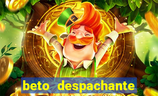 beto despachante pouso alegre